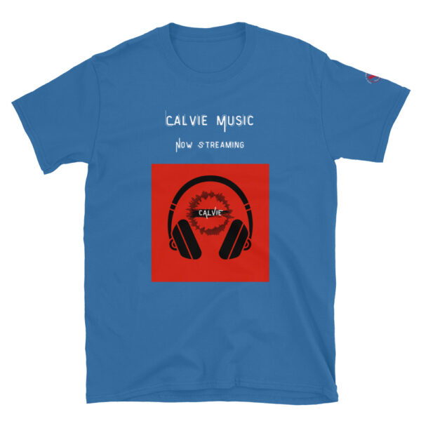 Calvie - "Now Streaming" Short-Sleeve Unisex T-Shirt - Image 30