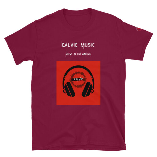 Calvie - "Now Streaming" Short-Sleeve Unisex T-Shirt - Image 29