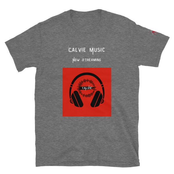 Calvie - "Now Streaming" Short-Sleeve Unisex T-Shirt - Image 6