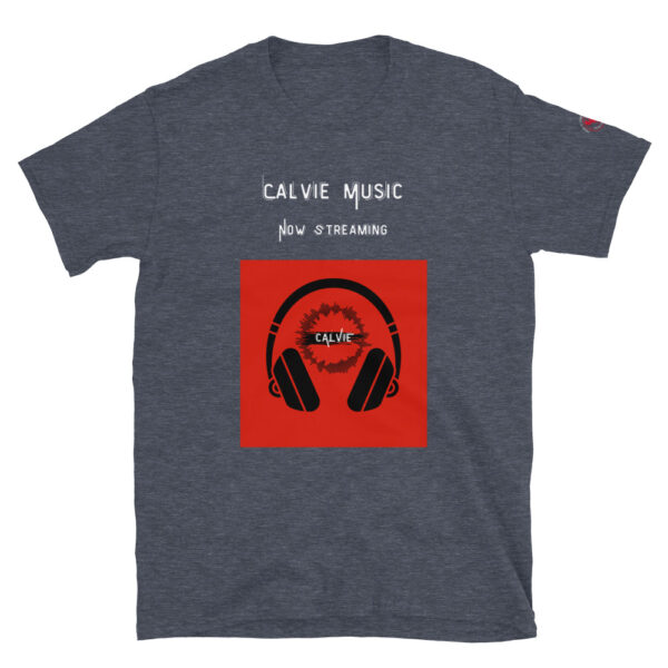 Calvie - "Now Streaming" Short-Sleeve Unisex T-Shirt - Image 13