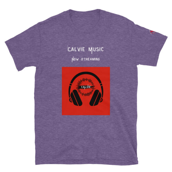 Calvie - "Now Streaming" Short-Sleeve Unisex T-Shirt - Image 17