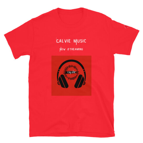 Calvie - "Now Streaming" Short-Sleeve Unisex T-Shirt - Image 10